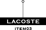 LACOSTE ITEM03
